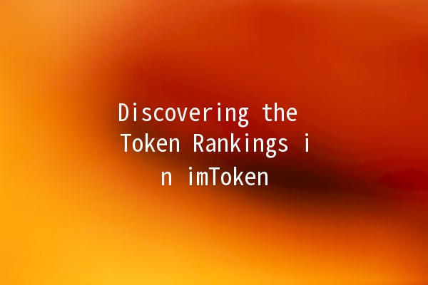 Discovering the Token Rankings in imToken 📈🚀